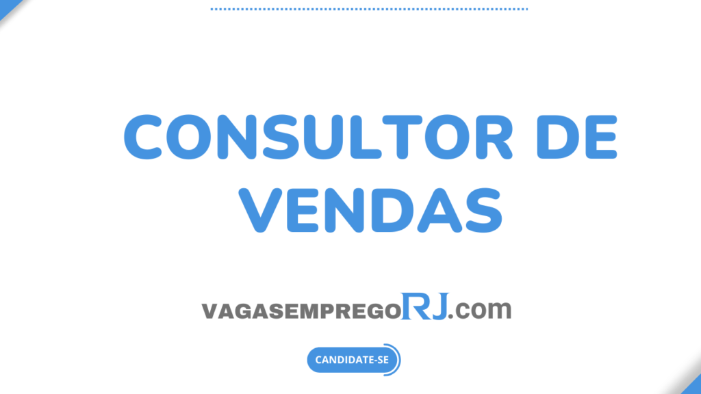 VAGA CONSULTOR DE VENDAS